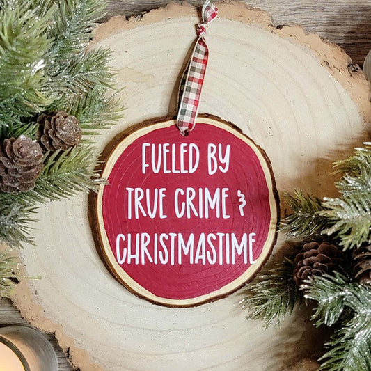 Fueled By True Crime and Christmastime Wood Christmas Ornament