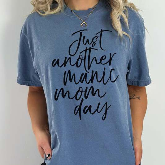 Just Another Manic Mom Day Blue Unisex Tshirt