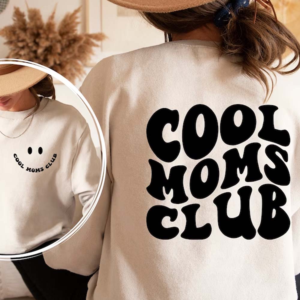 Cool Moms Club Smiley Face Front and Back Sweatshirt