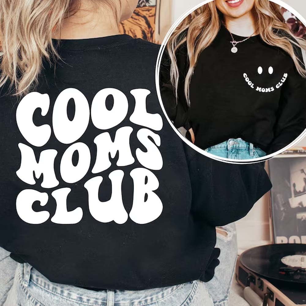 Cool Moms Club Smiley Face Front and Back Sweatshirt